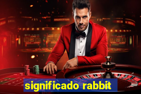 significado rabbit