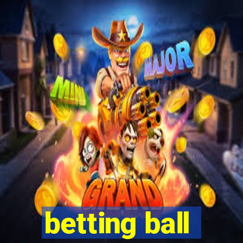 betting ball