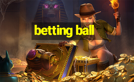 betting ball