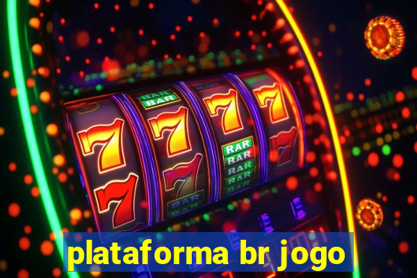 plataforma br jogo