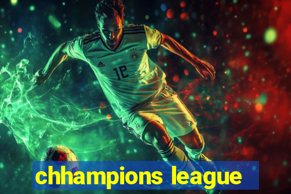 chhampions league