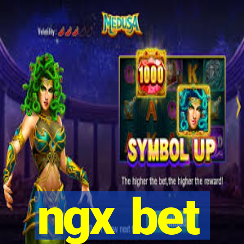 ngx bet