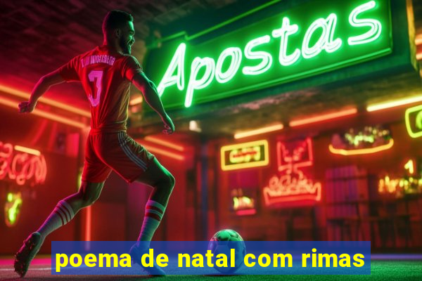 poema de natal com rimas