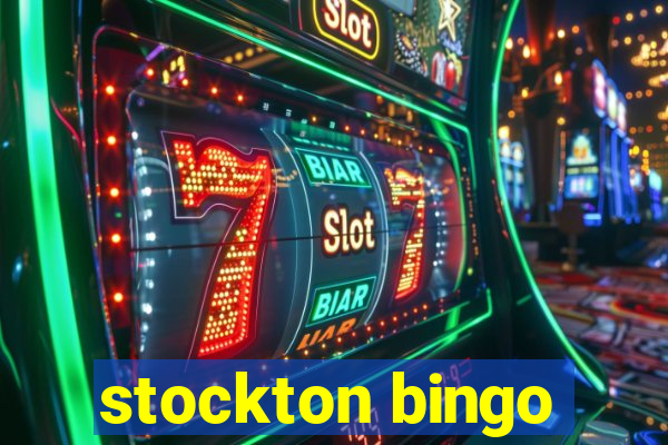 stockton bingo