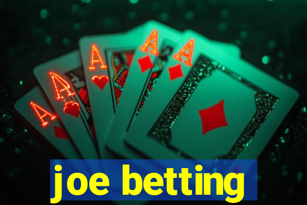 joe betting