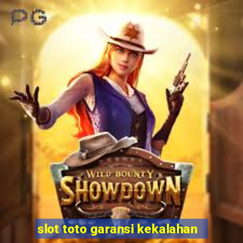 slot toto garansi kekalahan