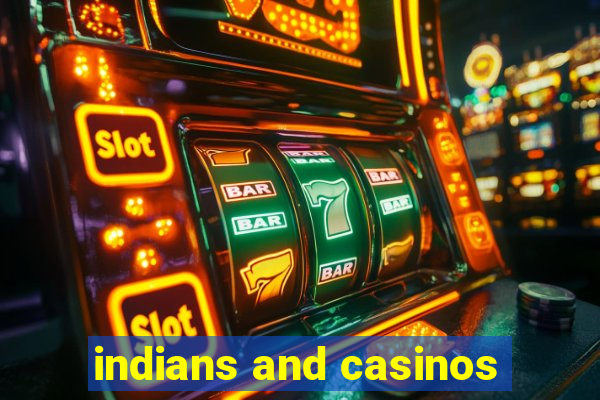 indians and casinos