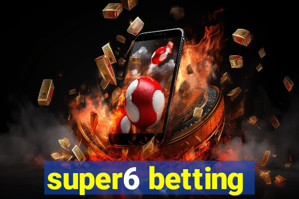 super6 betting