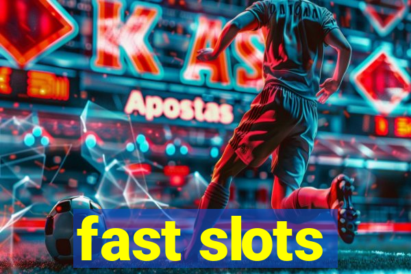 fast slots