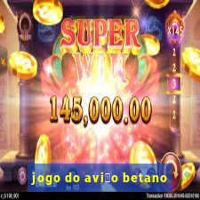 jogo do avi茫o betano