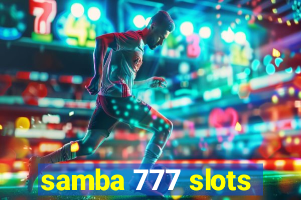 samba 777 slots