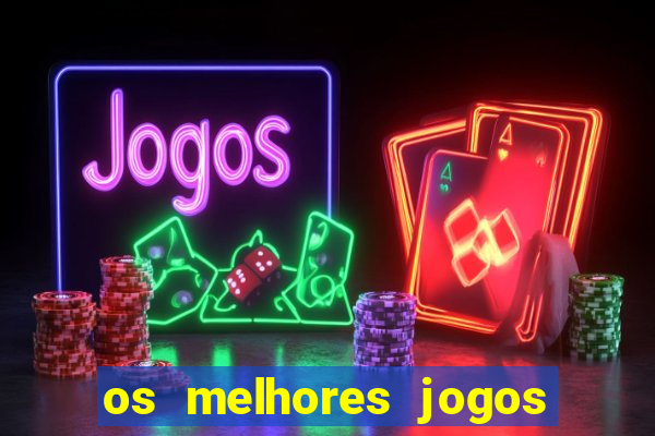 os melhores jogos de celular