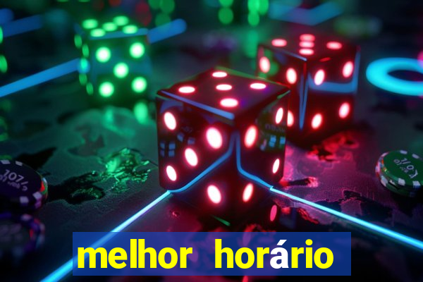 melhor horário para jogar pixbet