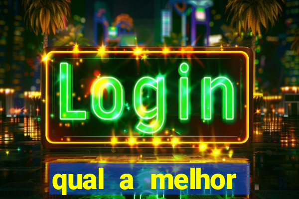 qual a melhor plataforma do tigrinho