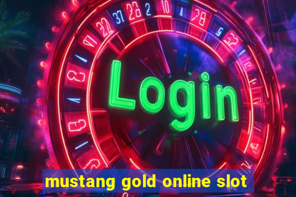 mustang gold online slot