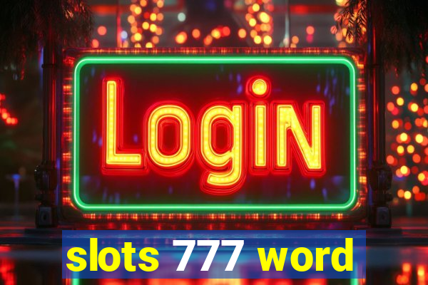 slots 777 word