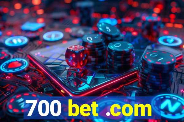 700 bet .com