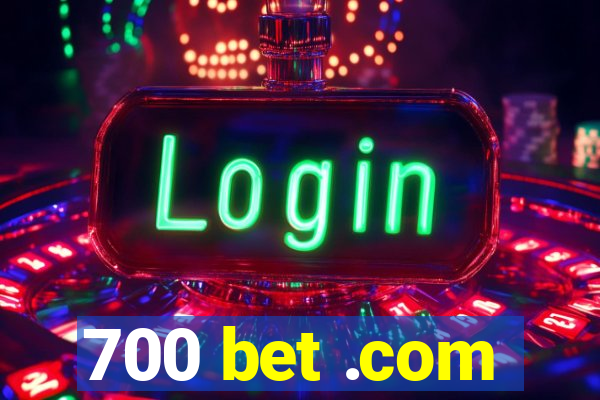 700 bet .com