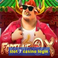 slot 7 casino login