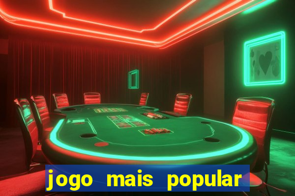 jogo mais popular do mundo