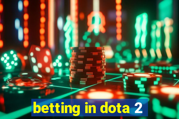 betting in dota 2