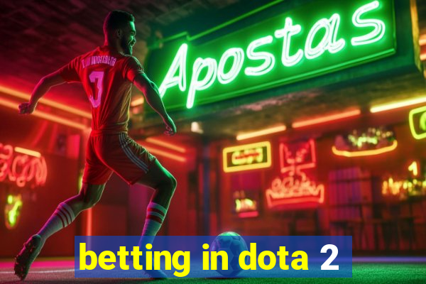 betting in dota 2