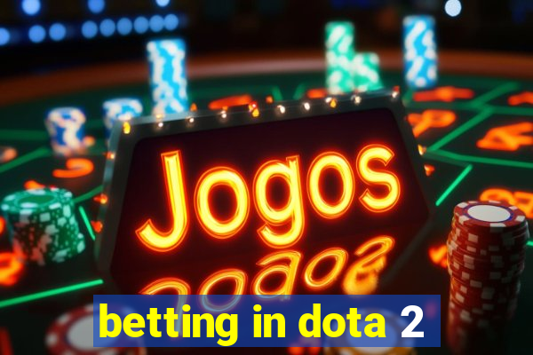 betting in dota 2