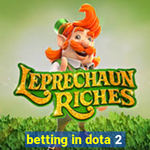 betting in dota 2