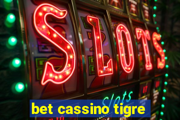 bet cassino tigre