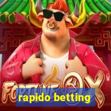 rapido betting