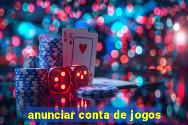 anunciar conta de jogos