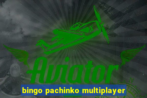 bingo pachinko multiplayer