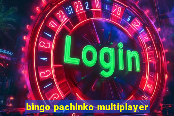 bingo pachinko multiplayer