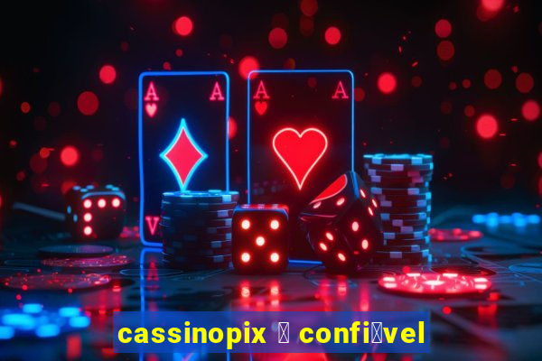 cassinopix 茅 confi谩vel