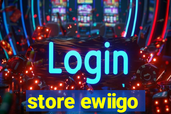 store ewiigo