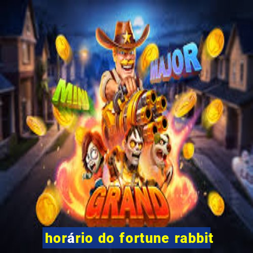 horário do fortune rabbit