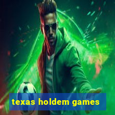 texas holdem games