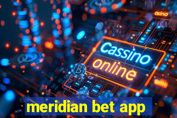 meridian bet app