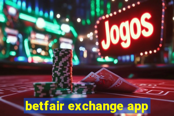 betfair exchange app