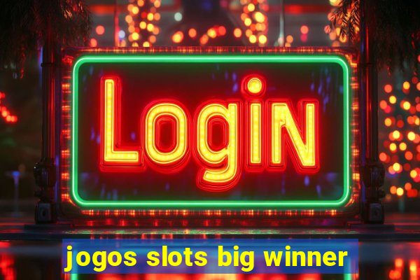 jogos slots big winner