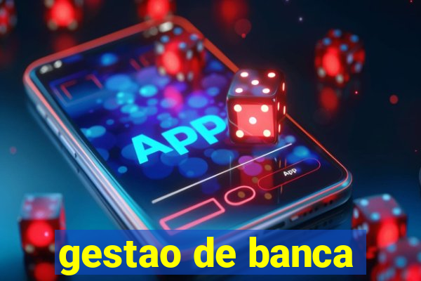 gestao de banca