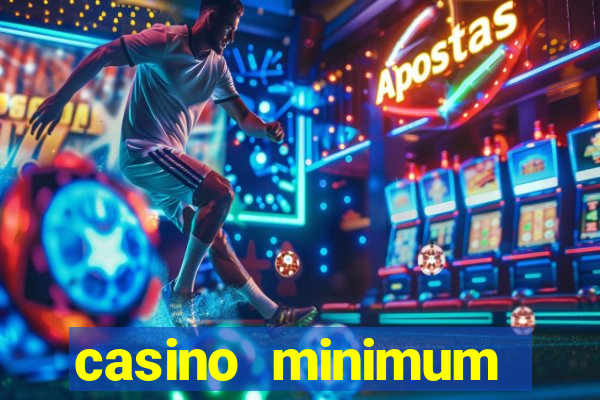 casino minimum deposit $1