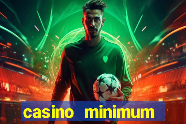 casino minimum deposit $1