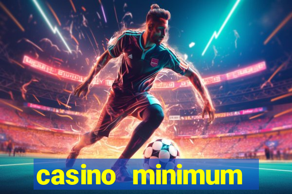 casino minimum deposit $1