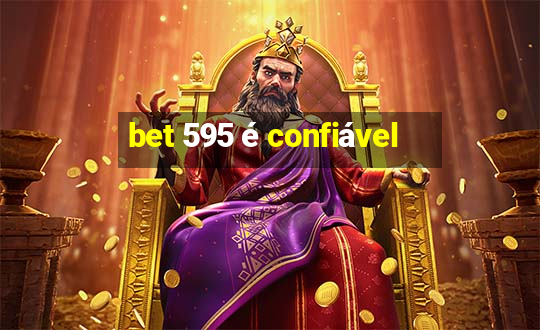 bet 595 é confiável