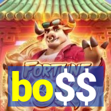 bo$$