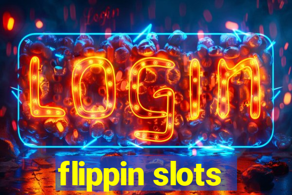 flippin slots