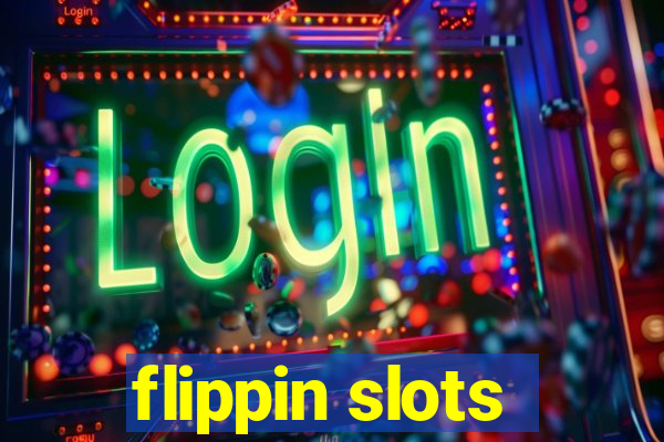 flippin slots