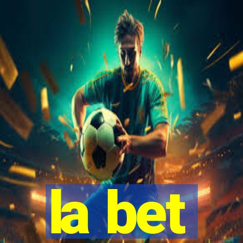 la bet