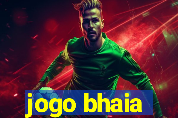 jogo bhaia